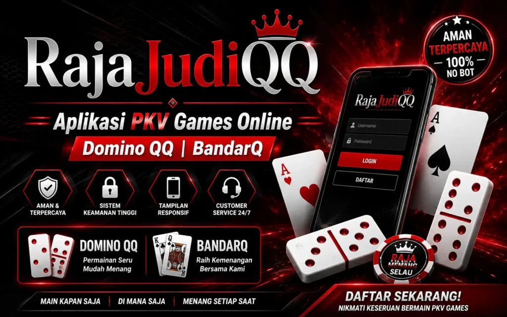 RajaJudiQQ Aplikasi PKV Games Online dominoQQ