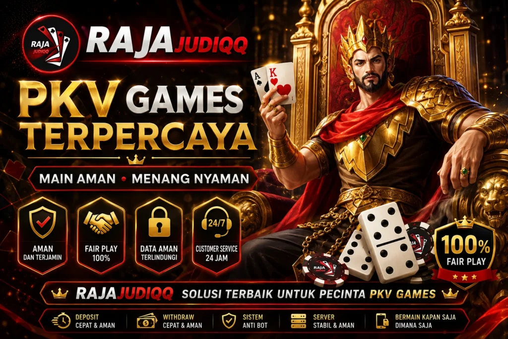 rajajudiqq pkv game terpercaya